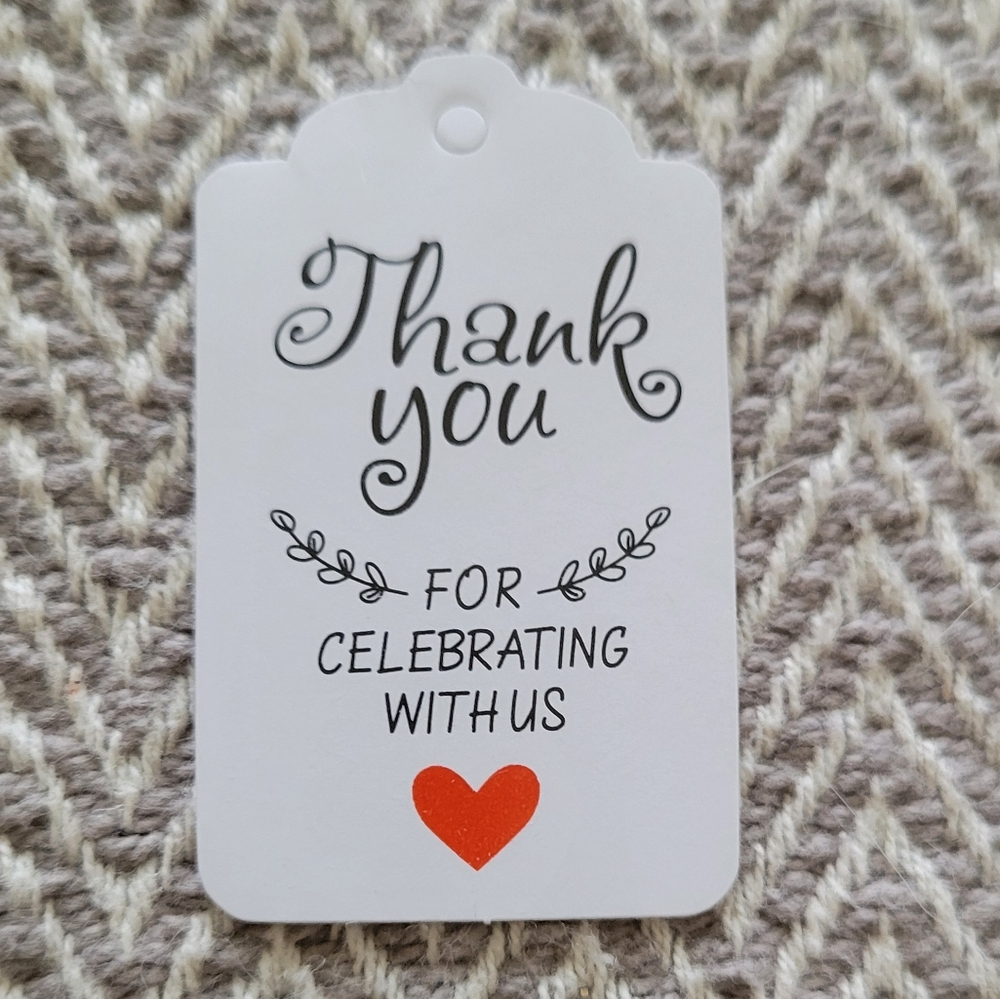 Thank You For Celebrating With Us Tags. 90 tags